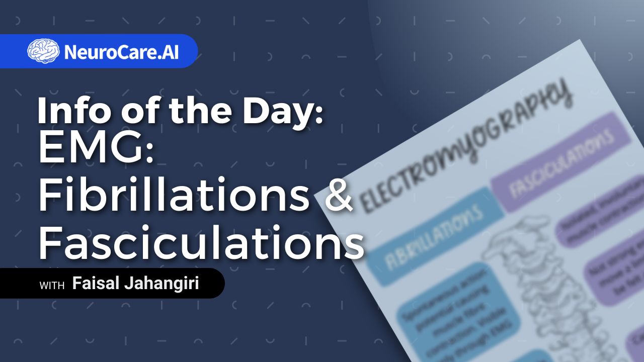 Info of the Day: "EMG: Fibrillations & Fasciculations”