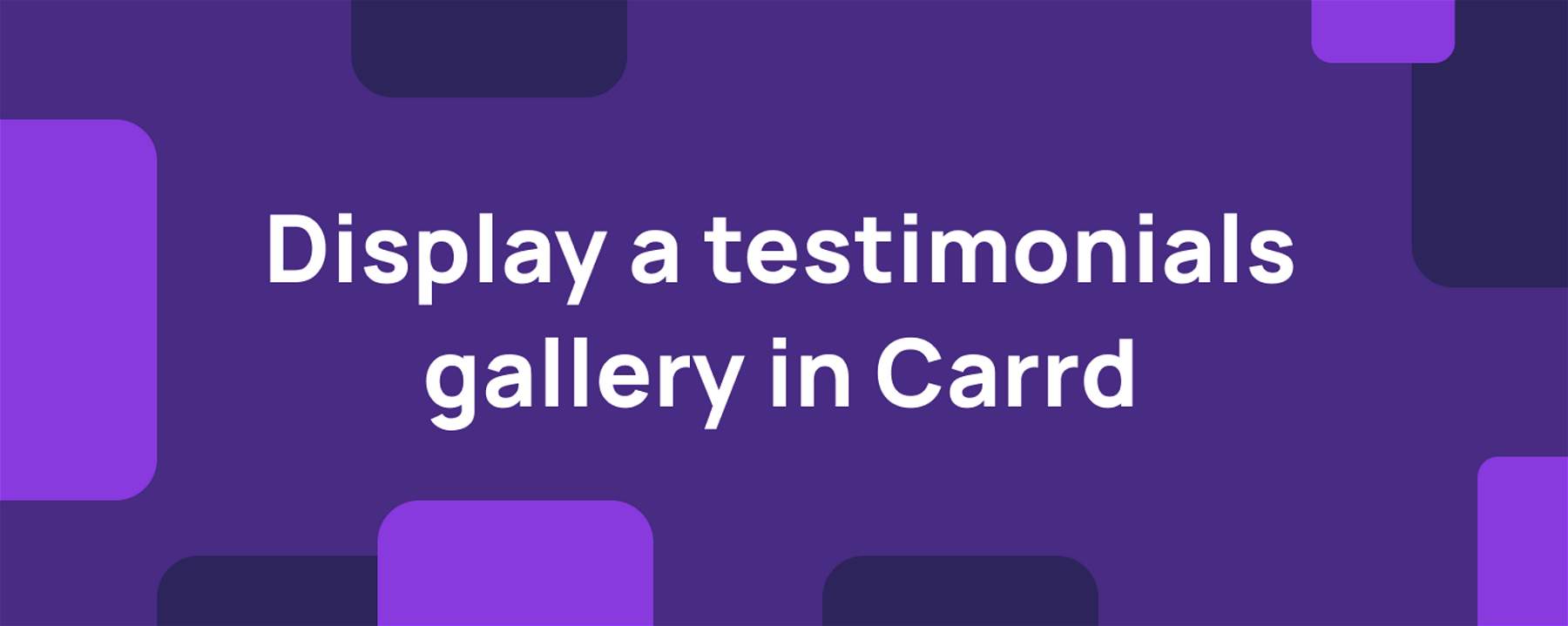 Display a testimonials gallery in Carrd