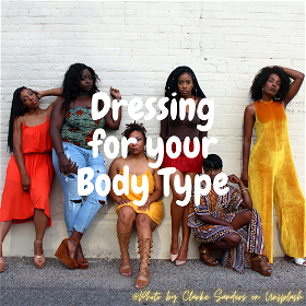 Dressing for Your Body Type: Tips on Styling Different Clothing Styles