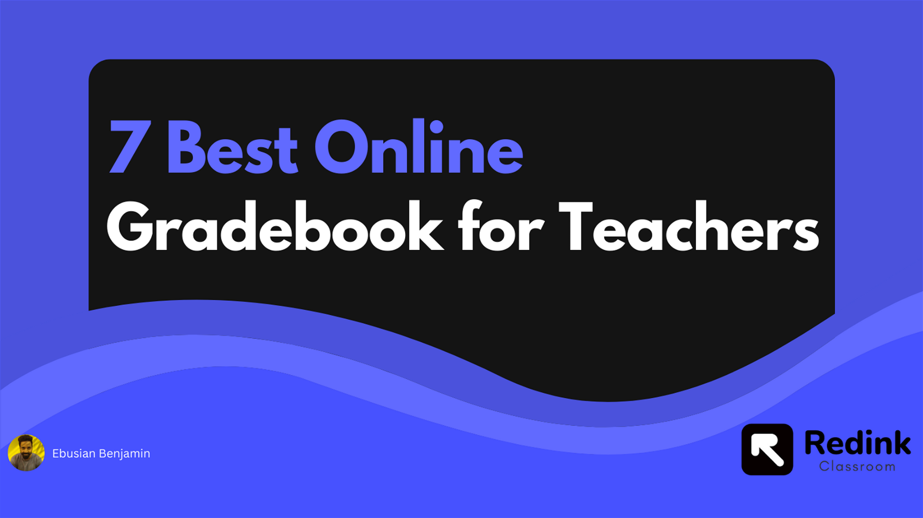 7 Best Free Online Gradebook for Teachers