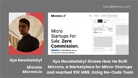 Ilya Novohatskyi Shares How He Built Microns.io, a Marketplace for Micro-Startups and reached $1K MRR, Using No-Code Tools
