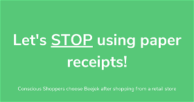 Beejek Digital Receipts helps conscious customer choose Beejek instead of a paper receipt after retail shopping.