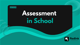 What is an Assessment in School?