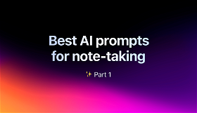 Best AI Prompts for Note-taking
