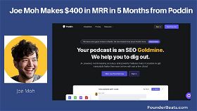 Joe Moh Makes $400 in MRR in 5 Months from Poddin