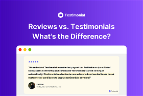 Reviews vs. Testimonials? Why You Need Both to Succeed