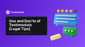 Dos and Don’ts of Testimonials [Legal Tips]