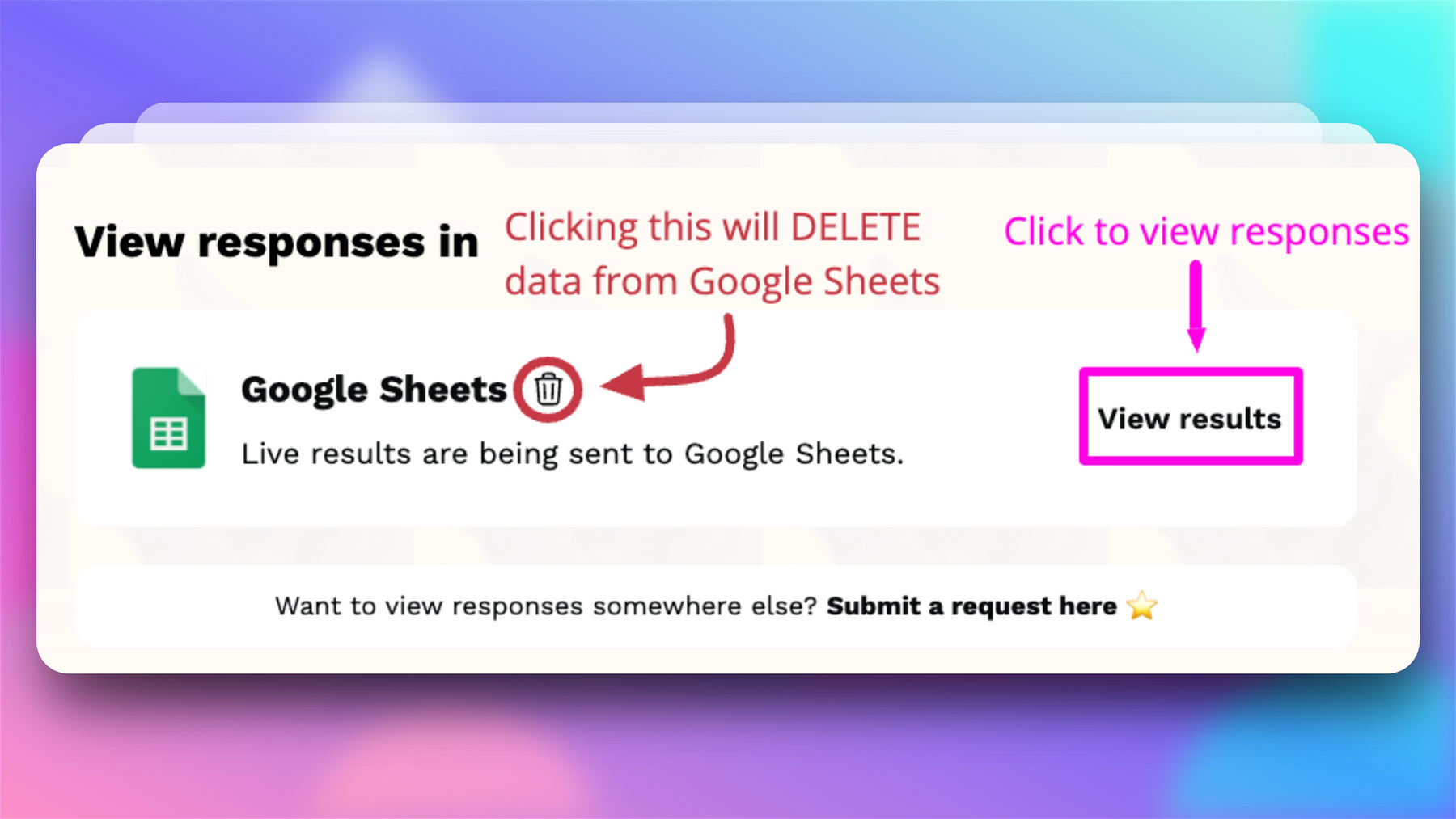 After connecting your Google account, click the View results button to view live results of the responses on Google Sheets. You can also delete the data from Google Sheets by clicking the trash can icon twice.