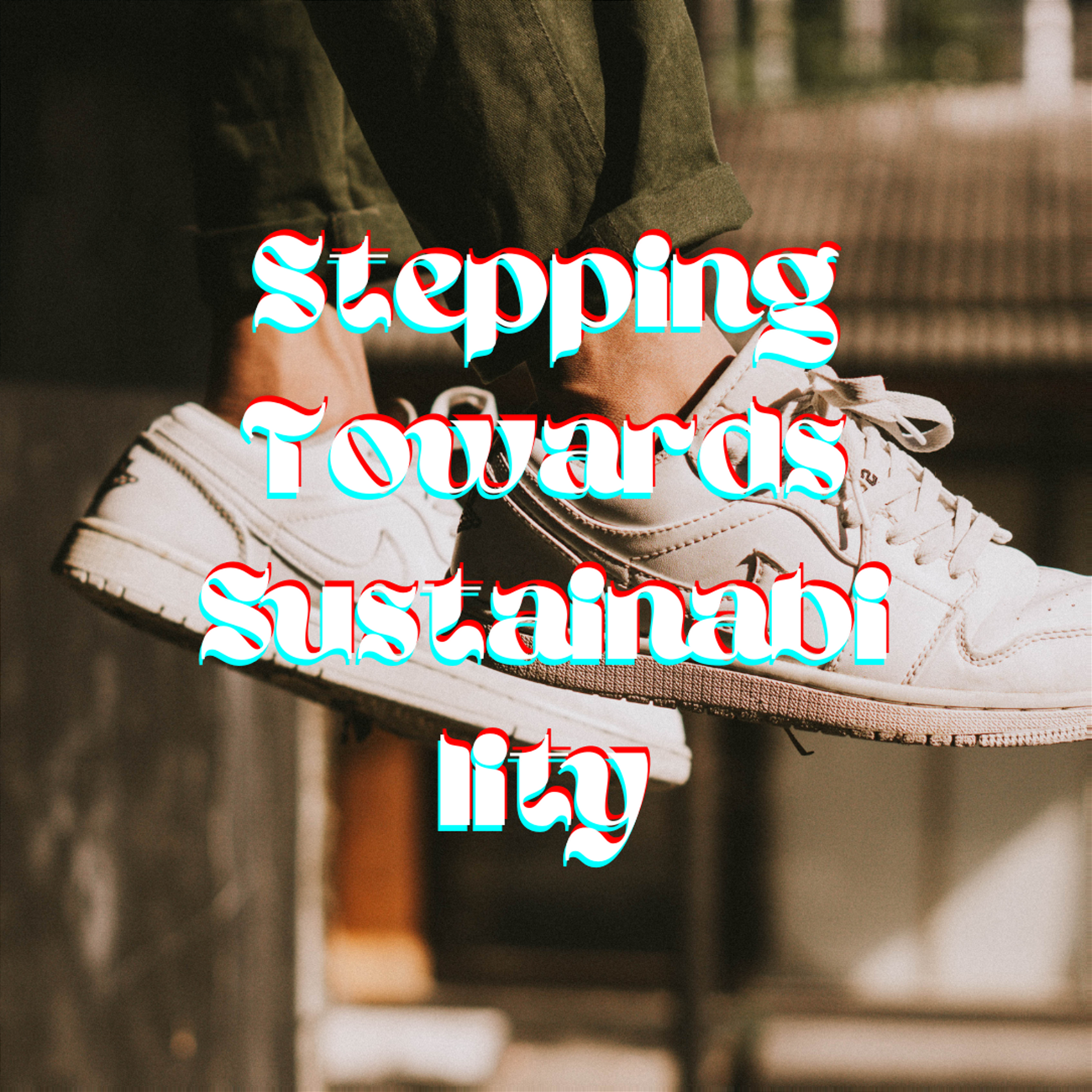 Stepping Towards Sustainability: Millennials' Eco-Conscious Choices for Sustainable Sneaker Brands