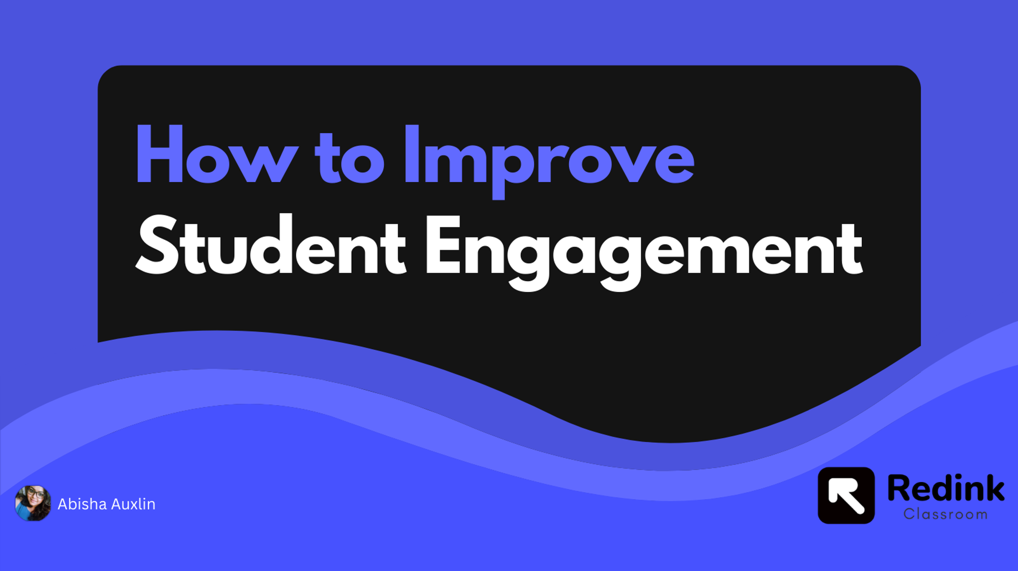 How to improve student engagement in the classroom