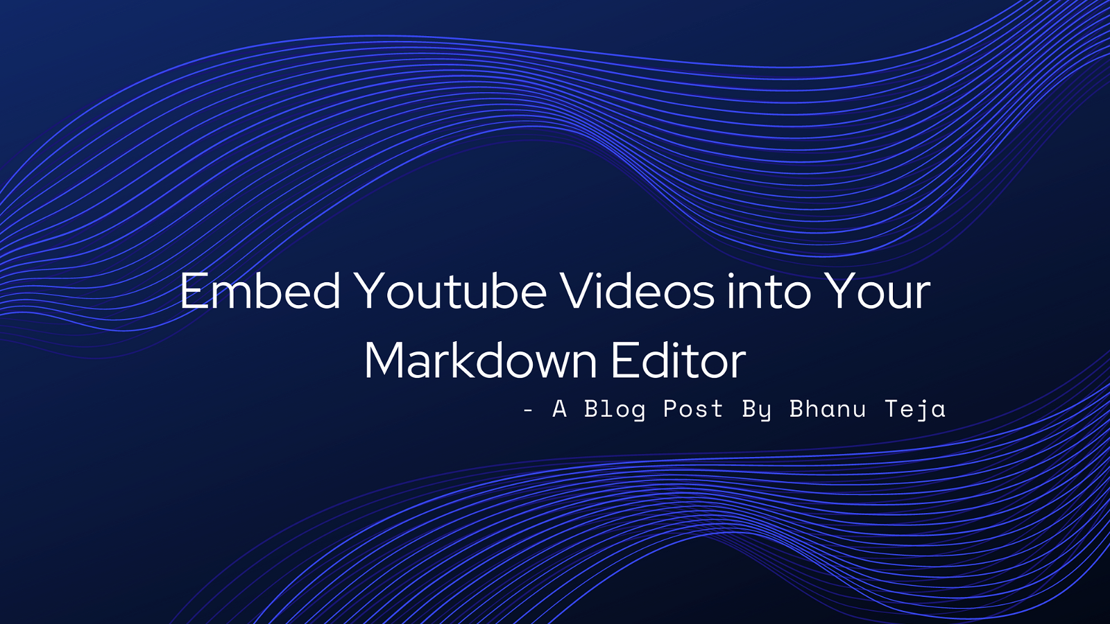 Embed Youtube Videos into Your Markdown Editor