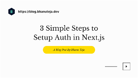 3 Simple Steps To Setup Authentication in Next.js