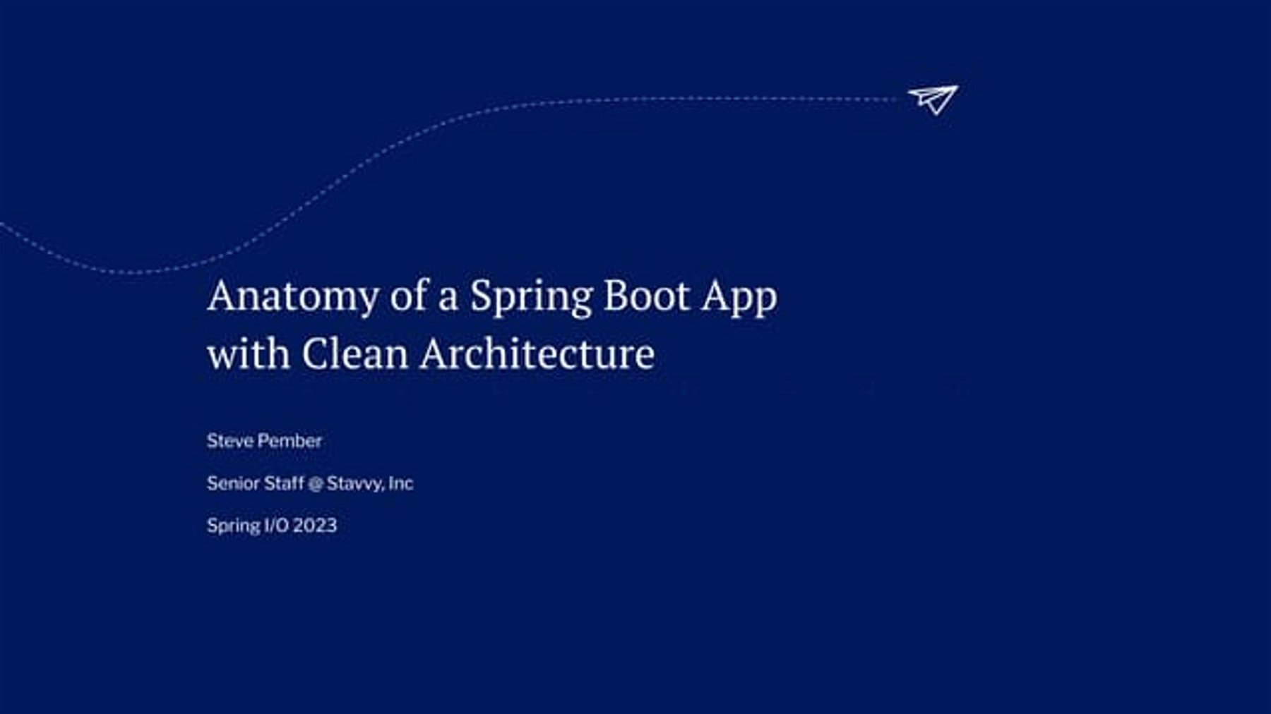 Anatomy of a Spring Boot App with Clean Architecture - Spring I/O 2023