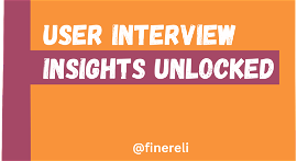 User Interview Insights Unlocked