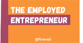 The Employed Entrepreneur