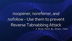Prevent Reverse Tabnabbing Attacks With Proper noopener, noreferrer, and nofollow Attribution | Hacker Noon