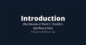 My Review of Kent C. Dodds's EpicReact.Dev: Introduction