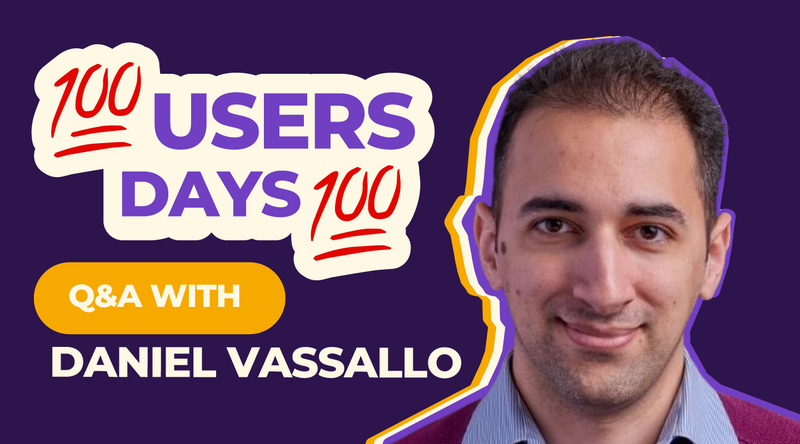 Q&A with Daniel Vassallo - 100 Users 100 Days Challenge - Aug 26 | Hopin