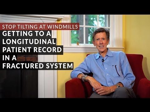 Stop Tilting at Windmills: Getting to a Longitudinal Patient Record in a Fractured System