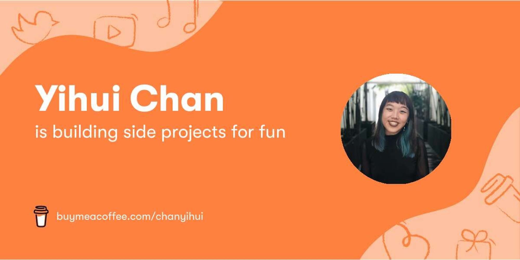 Yihui Chan is building side projects for fun