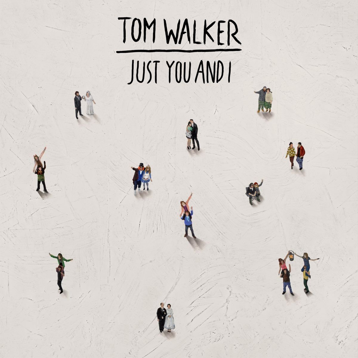 Just You and I - Single by Tom Walker