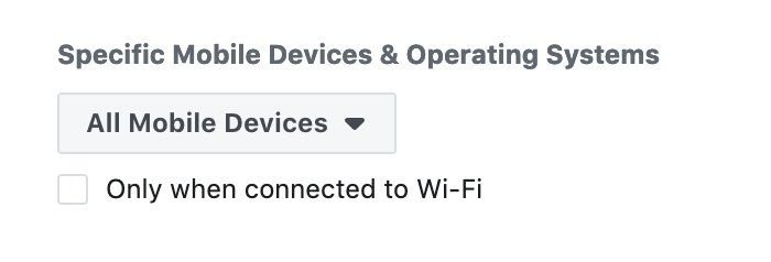 Select “only when connected to wifi” for SaaS Facebook ads 