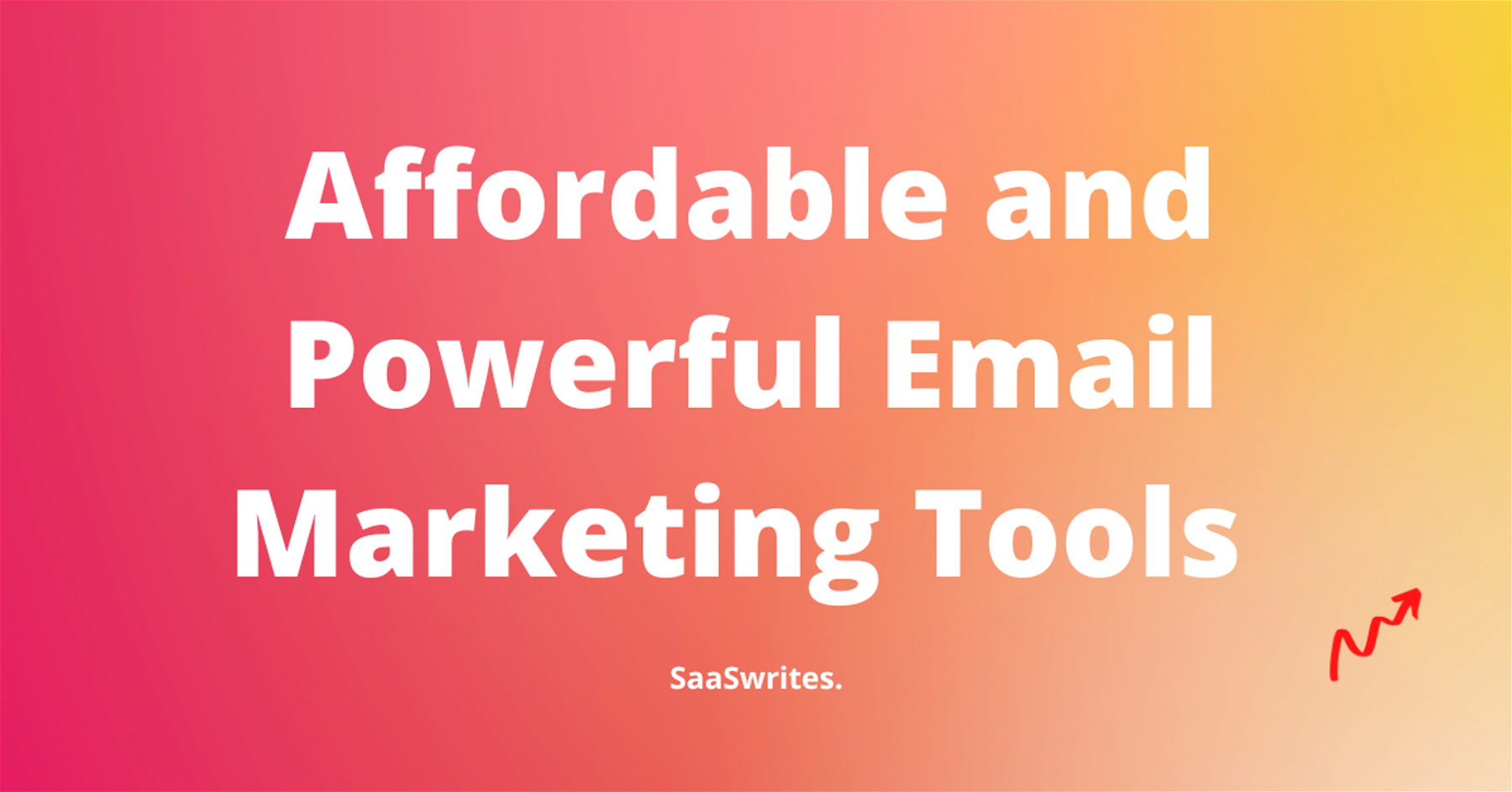 10 Email Marketing Tools that are Affordable & Powerful in 2023