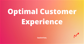 Optimal Customer Experience