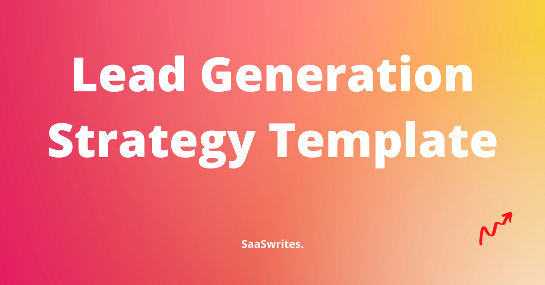 Lead Generation Strategy Template