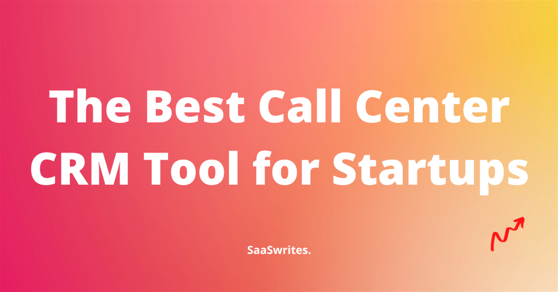 The Best Call Center CRM Tool for Startups in 2023