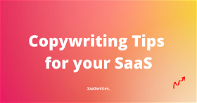 113+ SaaS Copywriting Tips from Experts (2024)