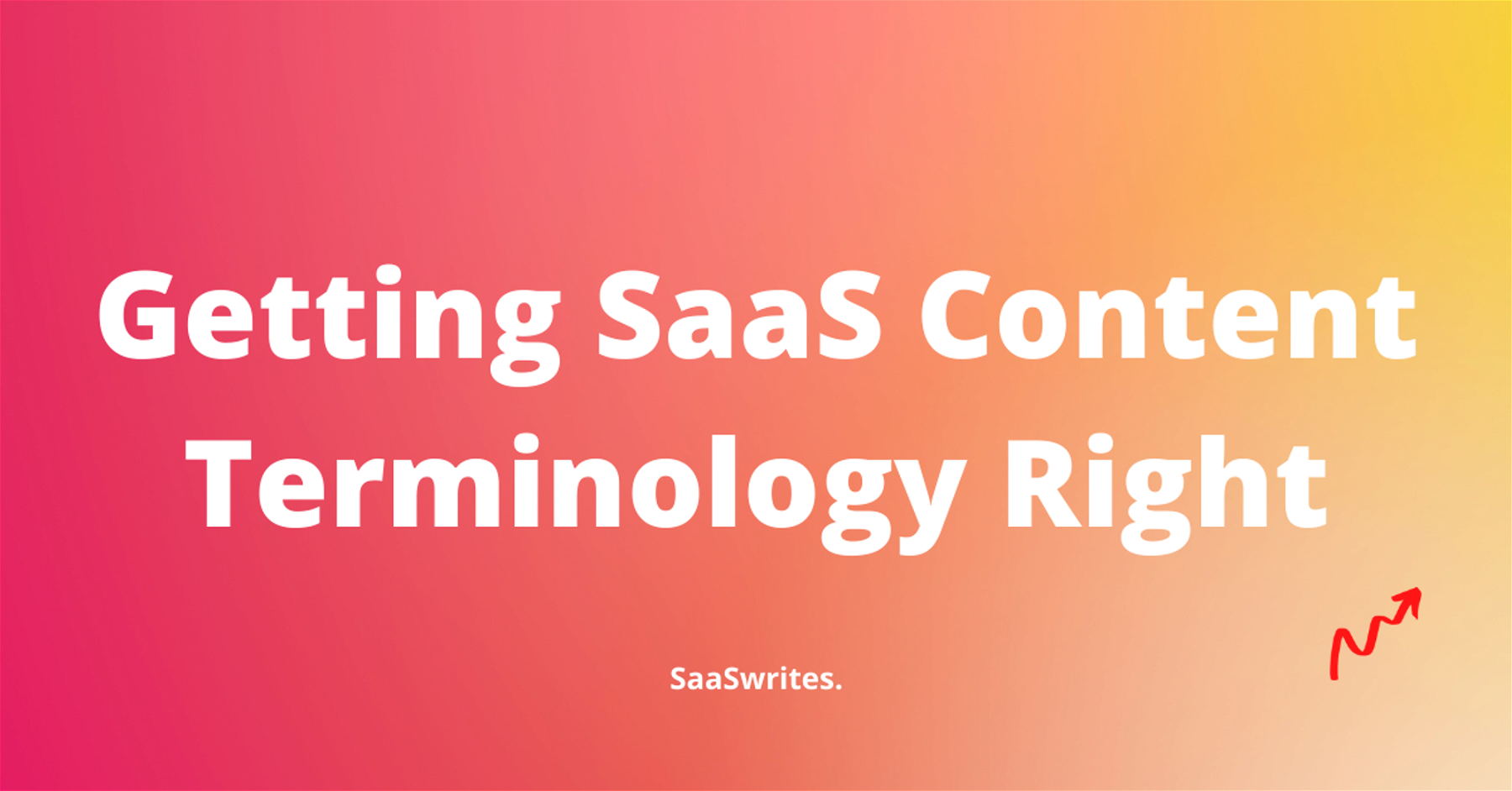 Understanding the content terminology as a SaaS founder