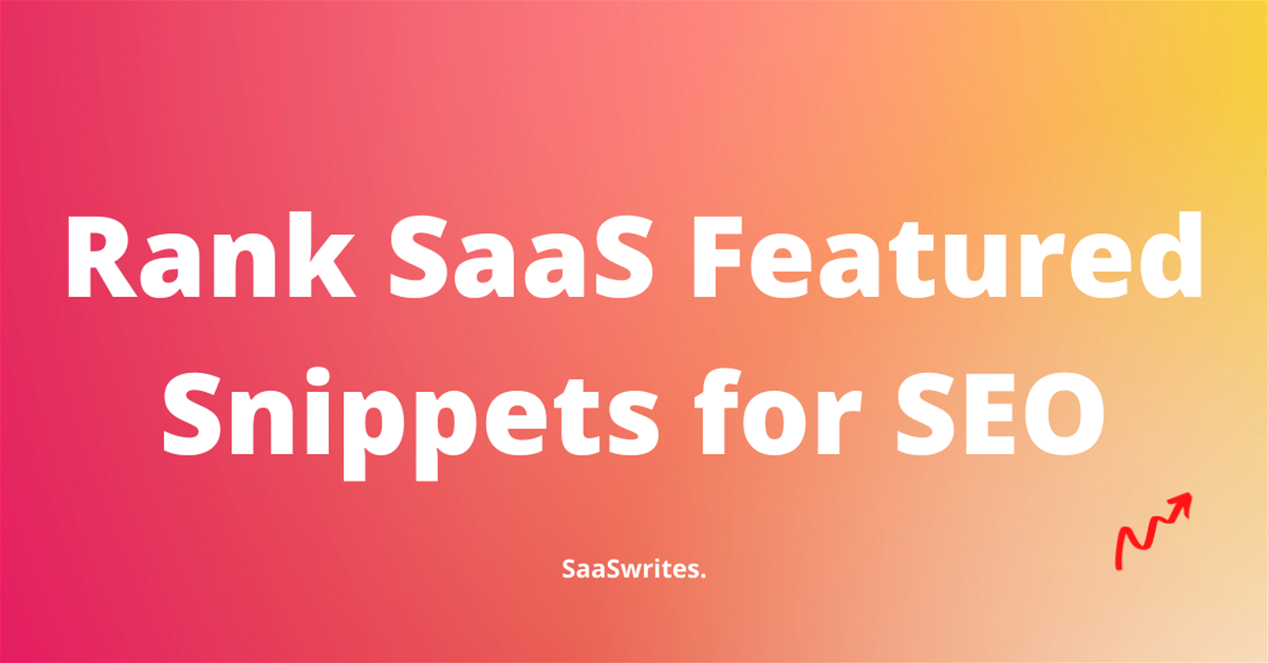 Use featured snippets to rank your SaaS content for SEO   