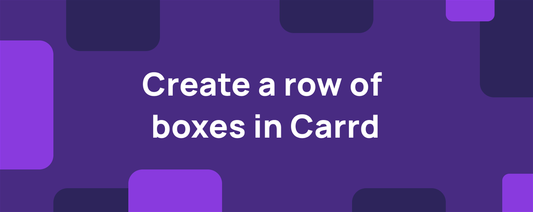 Create a row of boxes in Carrd