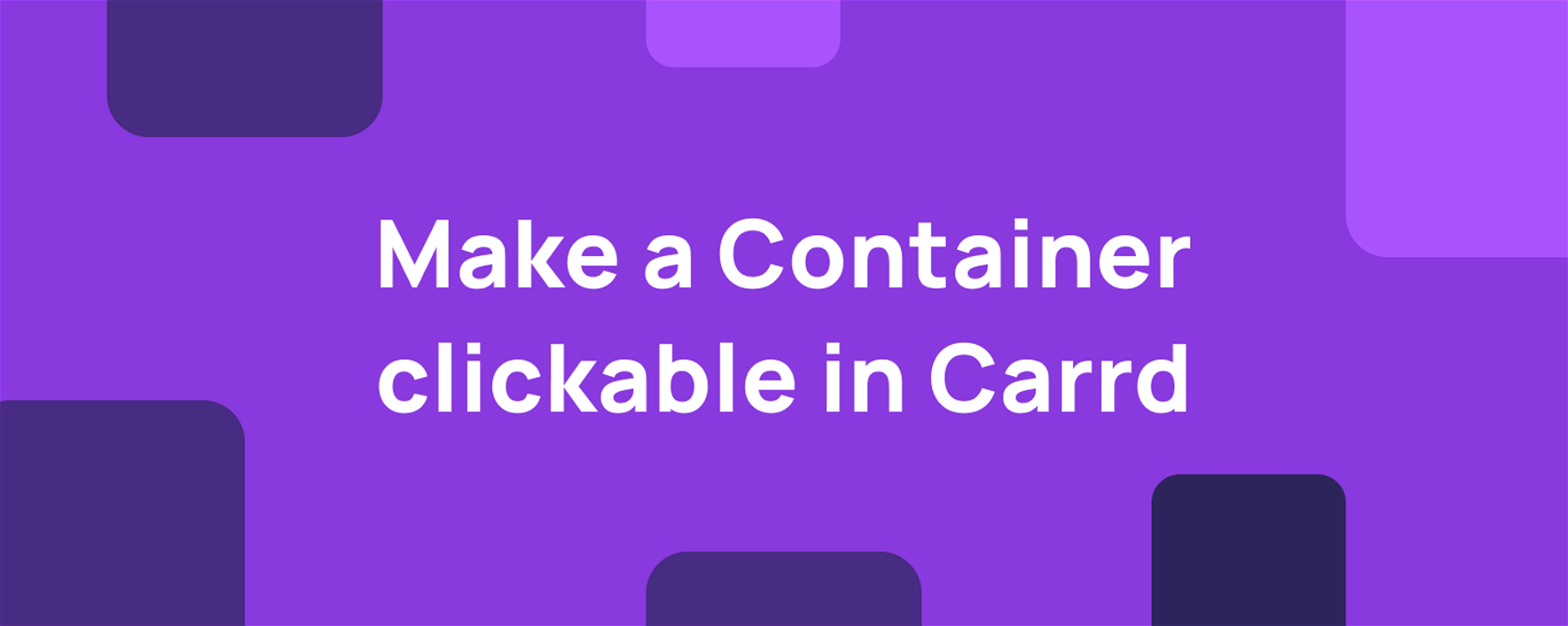 Make a Container clickable in Carrd