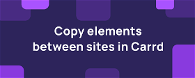 Copy elements between sites in Carrd