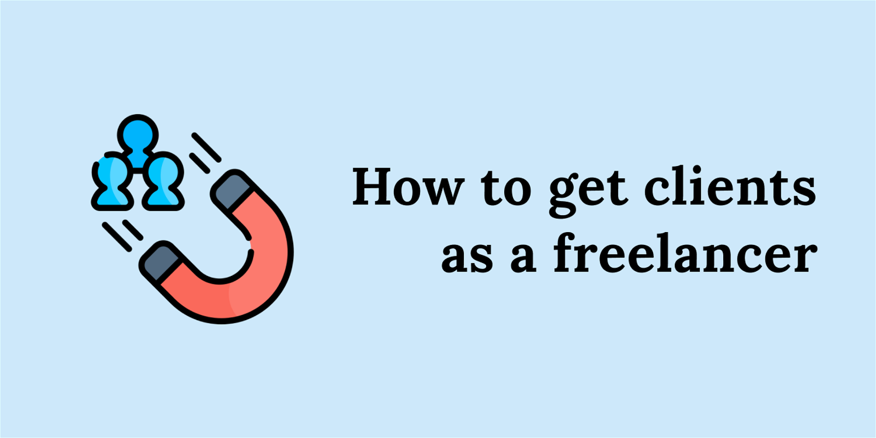 How to get clients as a freelancer in 2024
