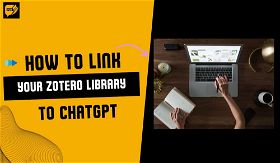 How to Link Your Zotero Library to ChatGPT