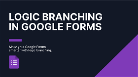 How to Add Logic Branching in Google Forms
