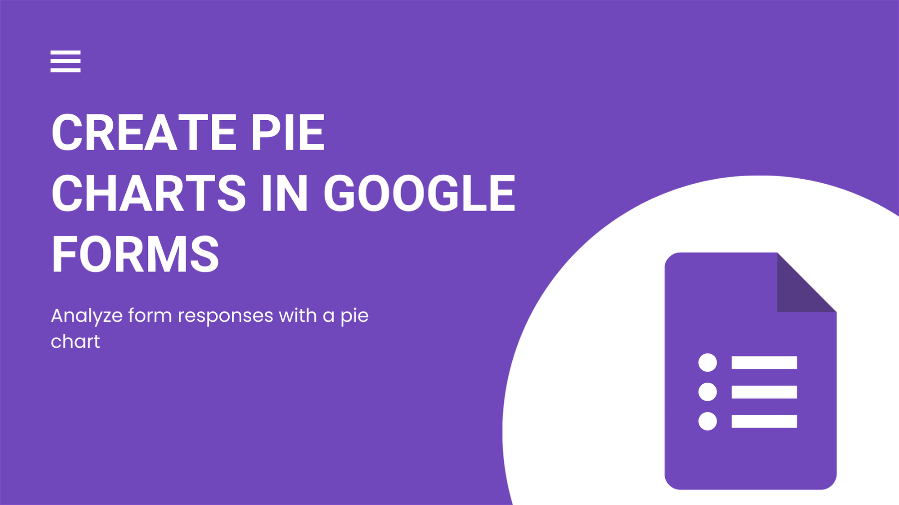 How to Make a Pie Chart in Google Forms: A Step-By-Step Guide