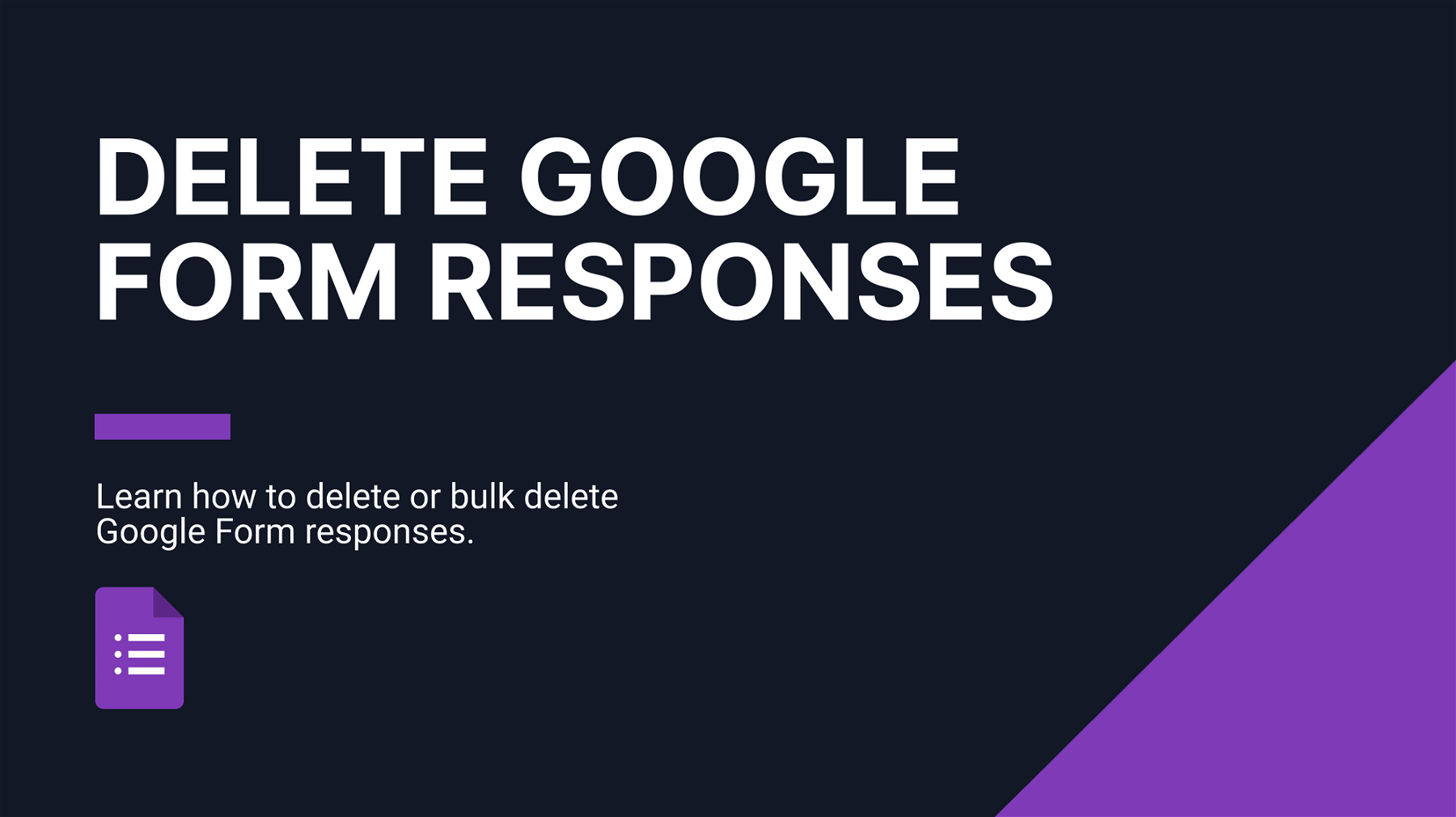 How to Delete Responses on Google Forms: A Step-By-Step Guide
