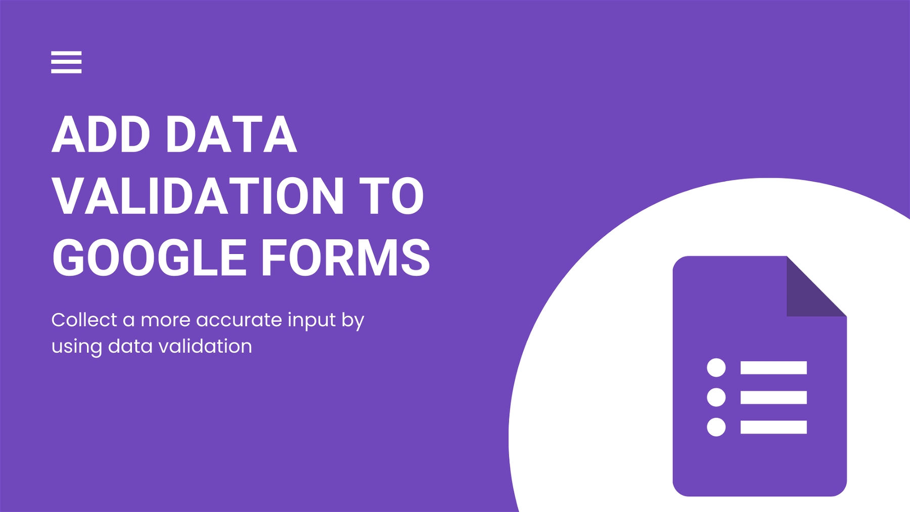 How to Add Data Validation to Google Forms: A Step-By-Step Guide