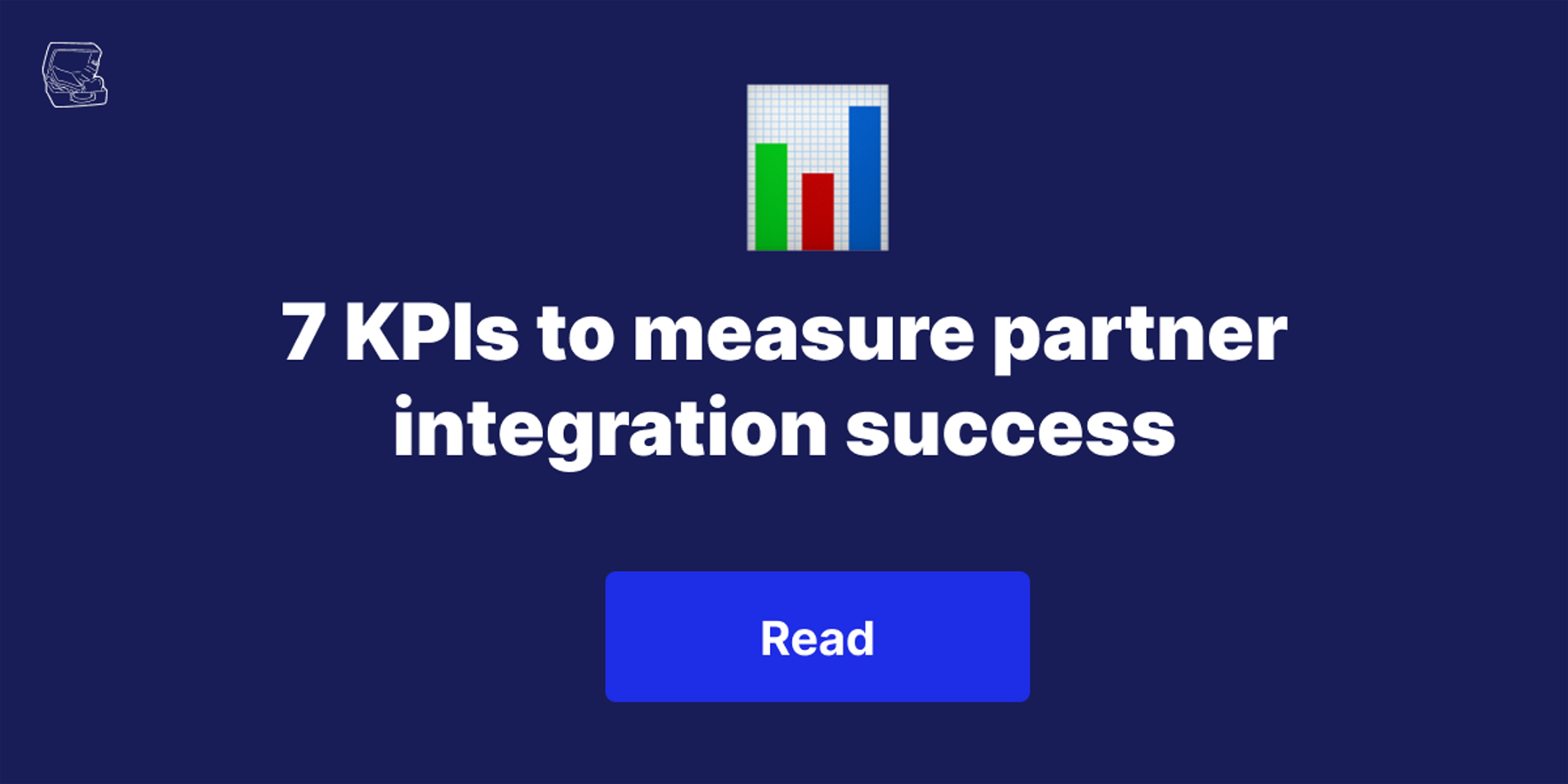 7 KPIs to measure partner integration success