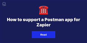 How to support a Postman app for Zapier