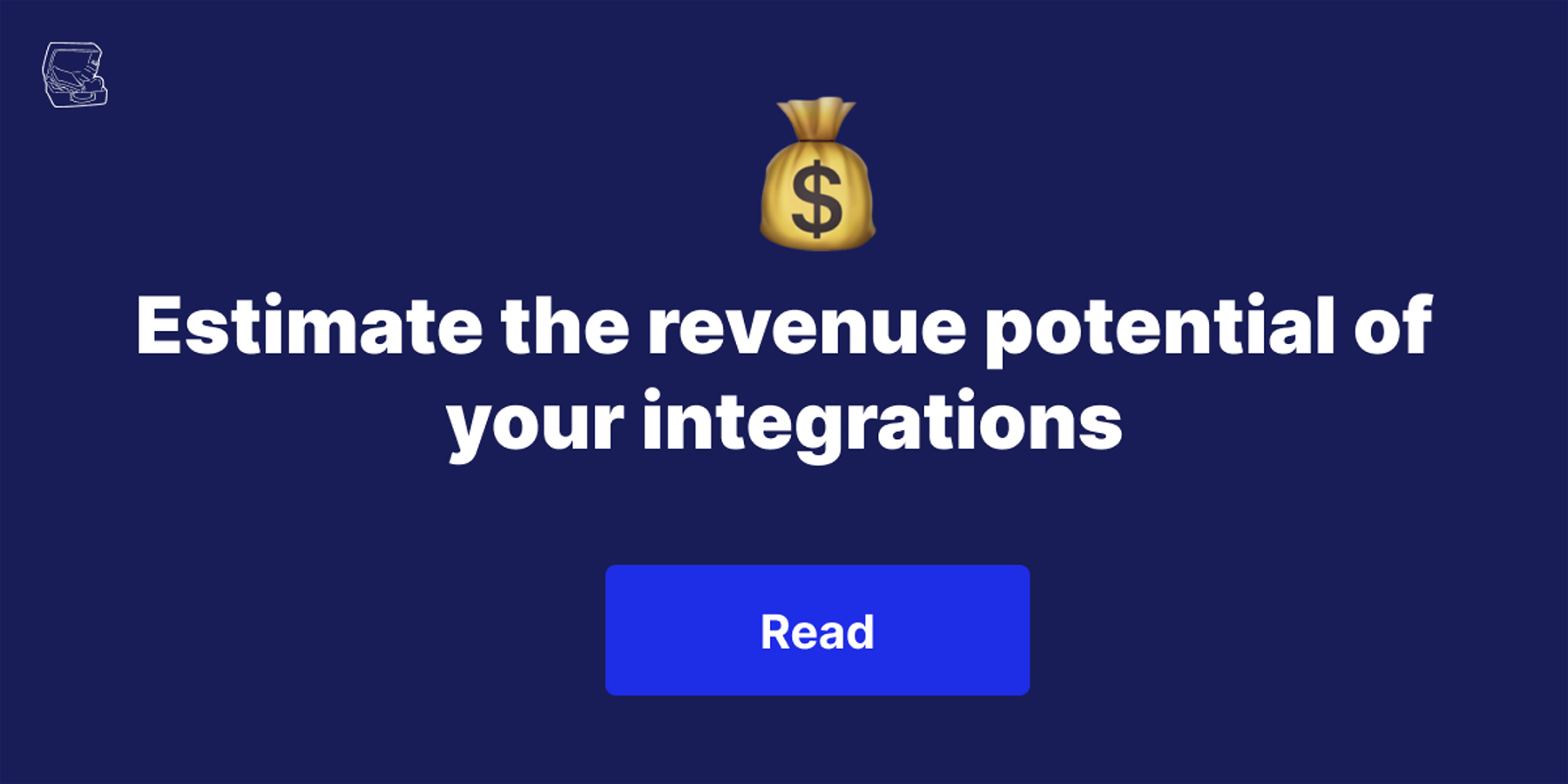 How to estimate the revenue potential of your next integration