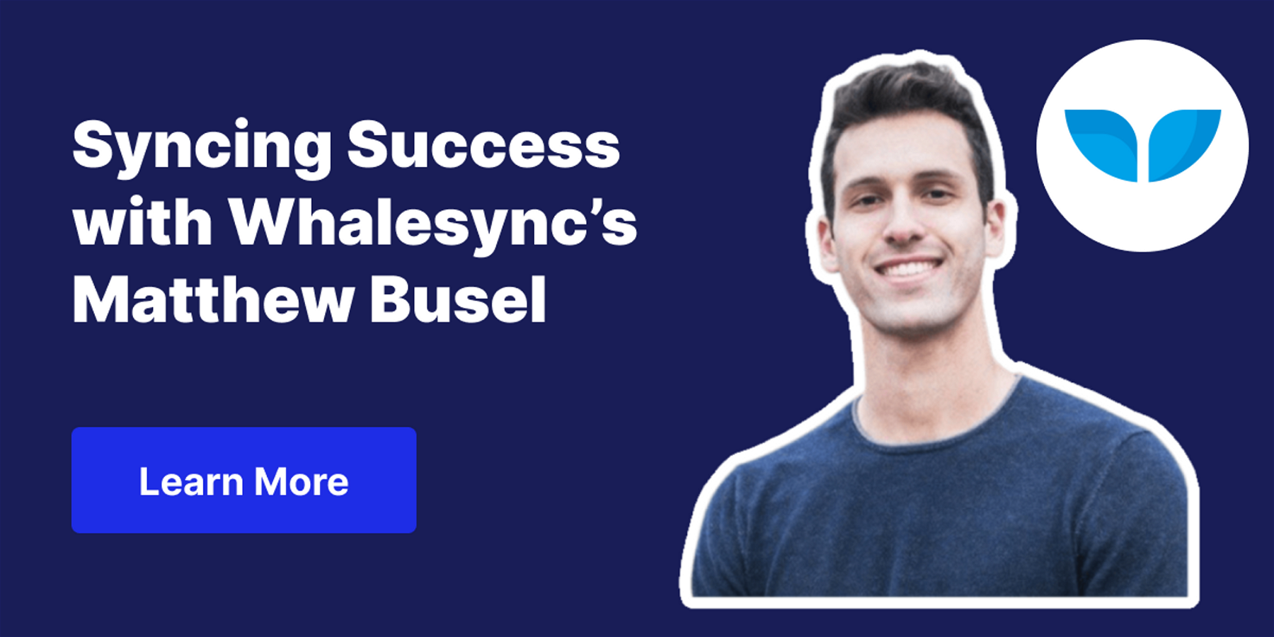 Syncing Success: A Deep Dive into Integrations with Whalesync's Matthew Busel