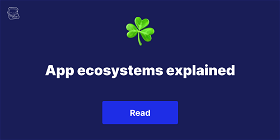 App ecosystems explained