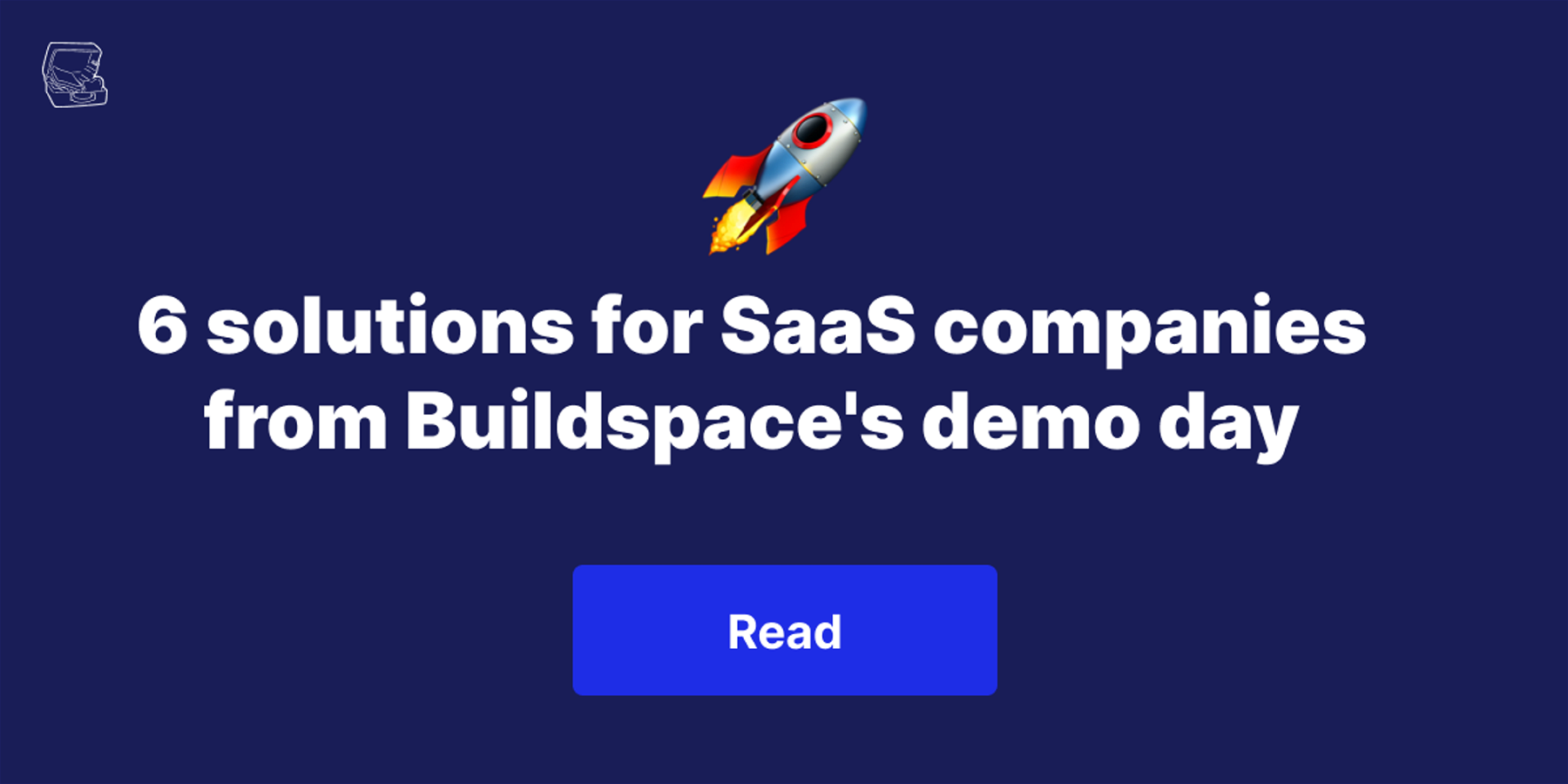 6 solutions for SaaS companies from Buildspace's demo day