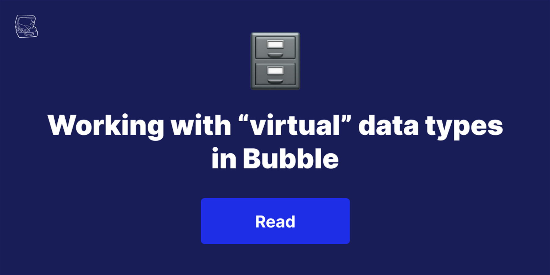 Working with “virtual” data types in Bubble