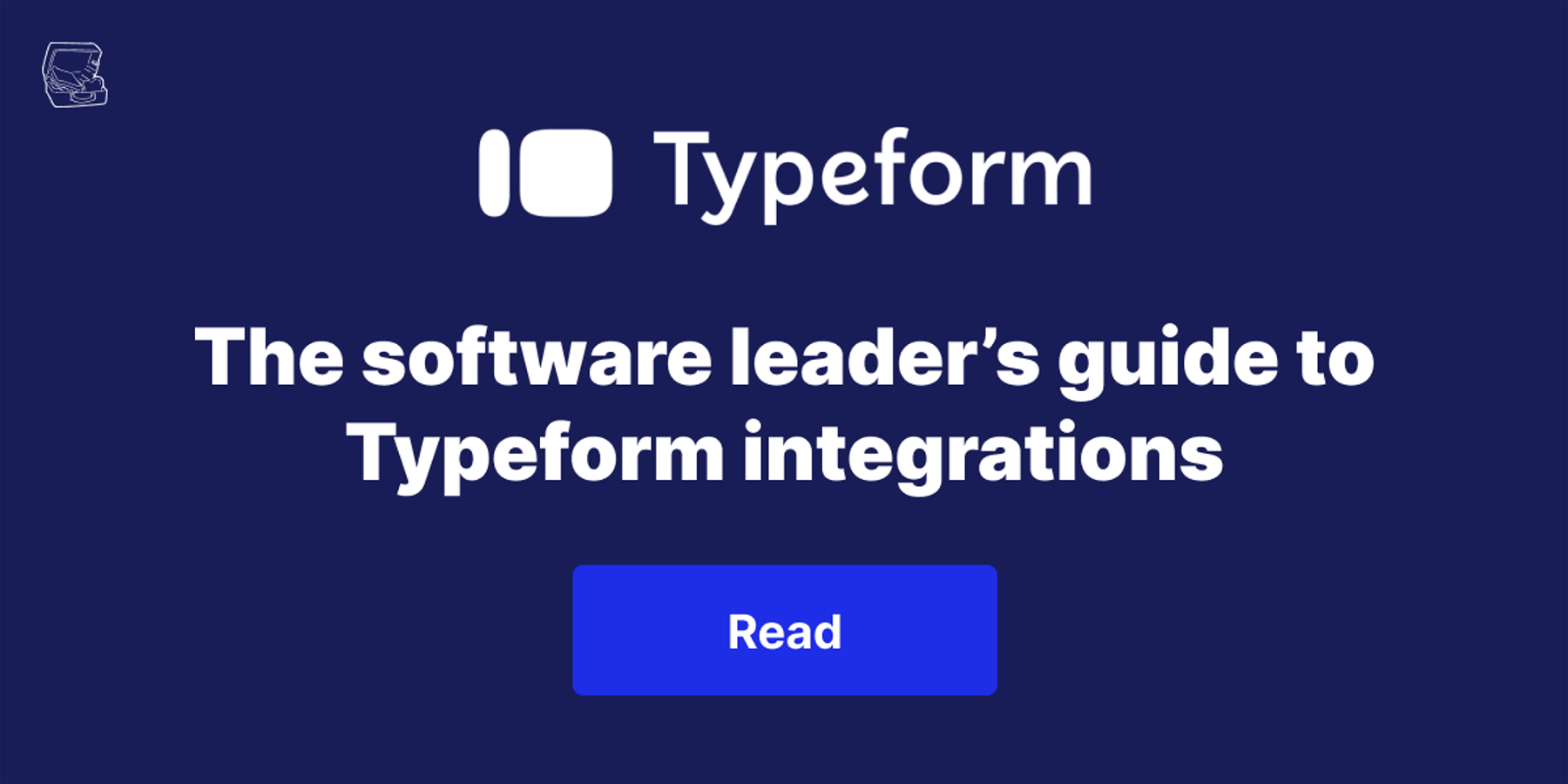 The software leader’s guide to Typeform Integrations